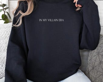 In My Villain Era Sweatshirt, Villain Era Crewneck, Gifts for Her, Gifts for Him, Trendy