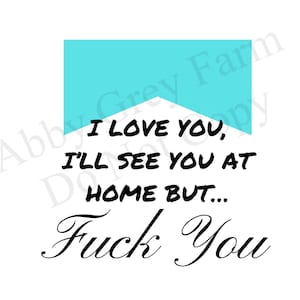 Beth Dutton; Yellowstone; I love You But I’ll See You At Home F… You; Rip Wheeler PNG, SVG