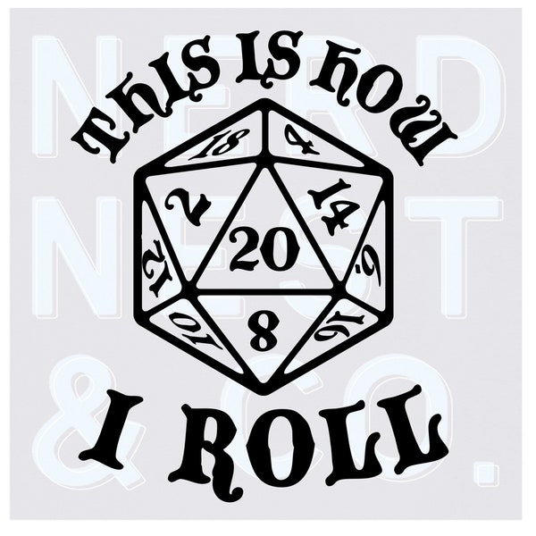 This is How I Roll SVG PNG JPG | D&D humor | Pathfinder | Geek and nerd sayings