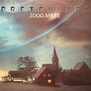 The Pretenders, 2000 Miles / Vinyl