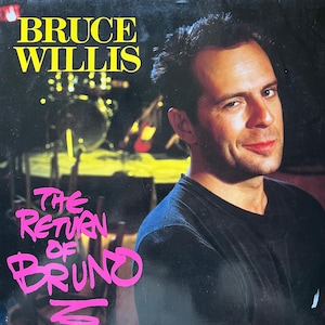 Bruce Willis, Le retour de Bruno/ vinyle