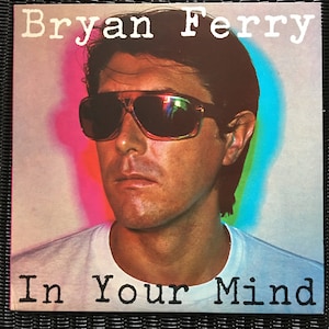 Bryan Ferry, In Your Mind / vinyl