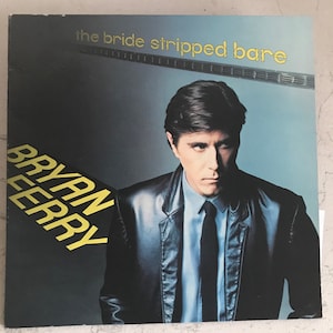Bryan Ferry, The Bride Stripped Bare / vinyl