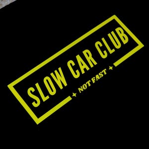 Slow Car Club Mini Decal - Not Fast Sticker - JDM - Low & Slow - Car Window Laptop Water Bottle Notebook