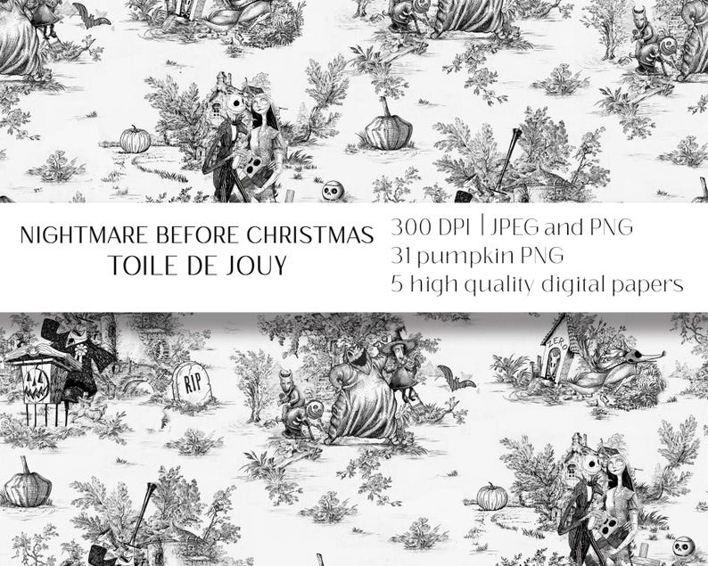May include: Black and white digital paper featuring a toile de jouy pattern with characters from the movie Nightmare Before Christmas. The pattern includes pumpkins, trees, and houses. The text "Nightmare Before Christmas Toile de Jouy" is at the top of the image. The text "300 DPI | JPEG and PNG" is at the top right of the image. The text "31 pumpkin PNG" is below the first text. The text "5 high quality digital papers" is below the second text.