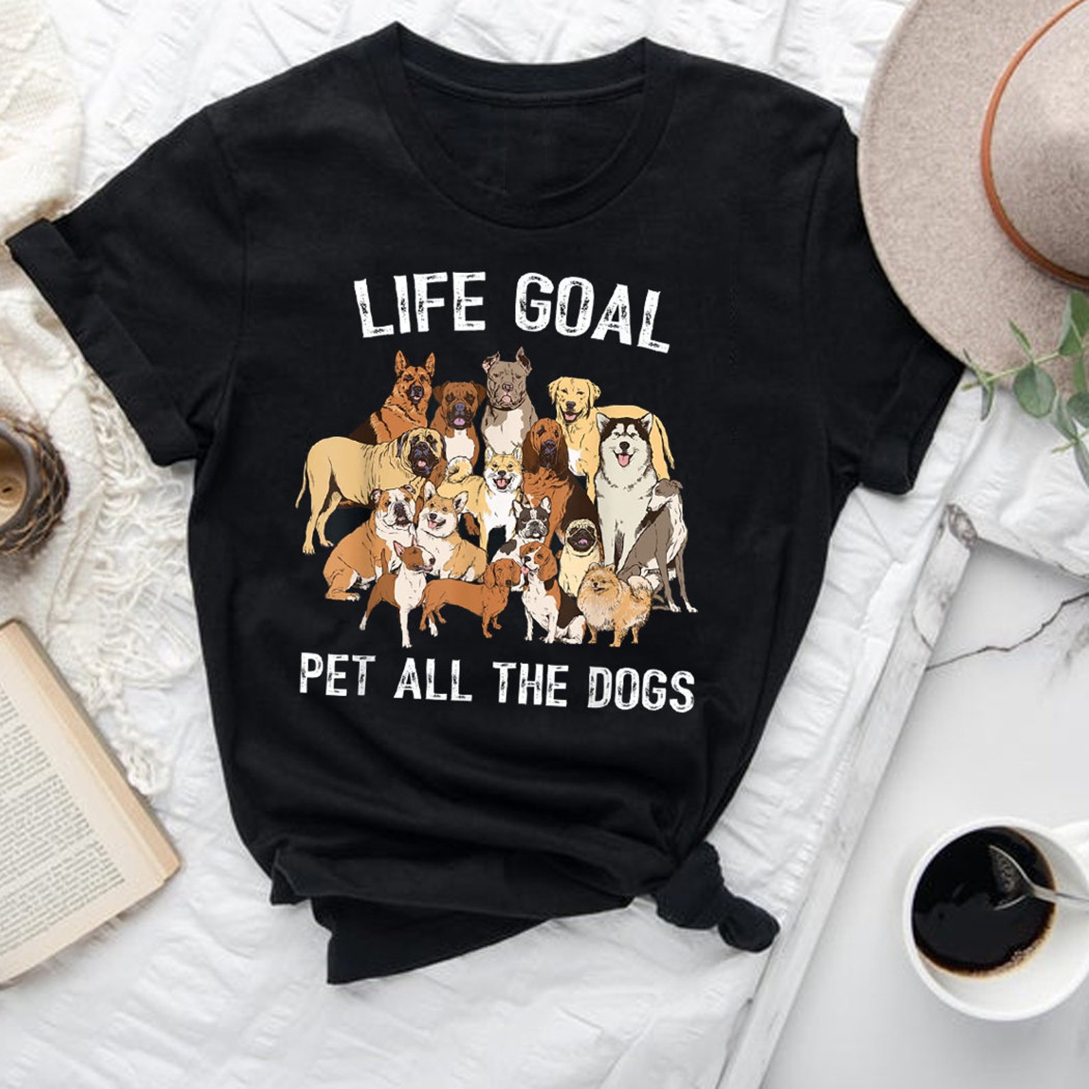 Life Goal Pet All The Dogs Shirt Funny Dog Unisex TShirt Etsy