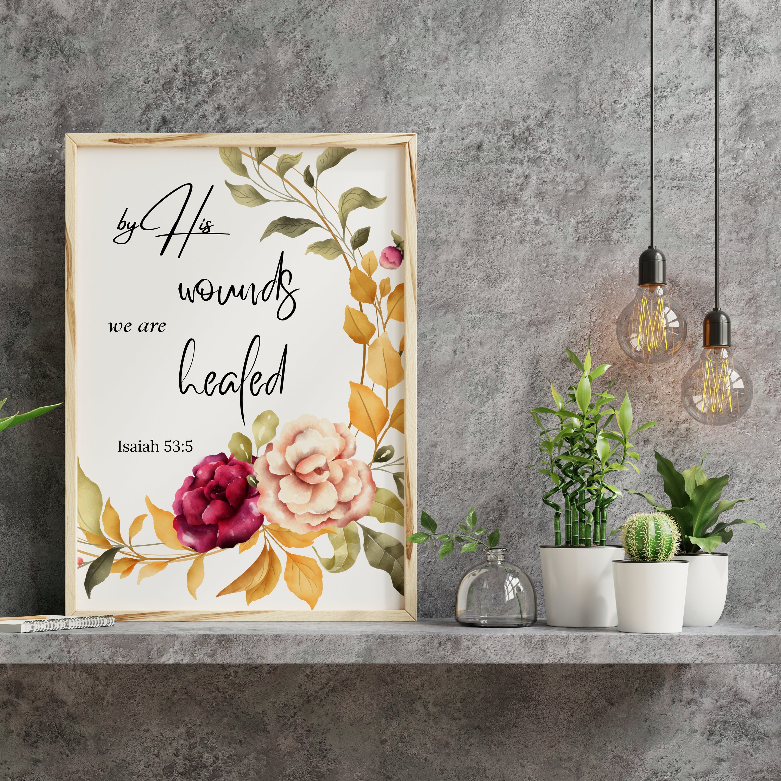 Isaiah 53:5 by His Wounds We Are Healed, Printable Bible Verse Wall Art ...
