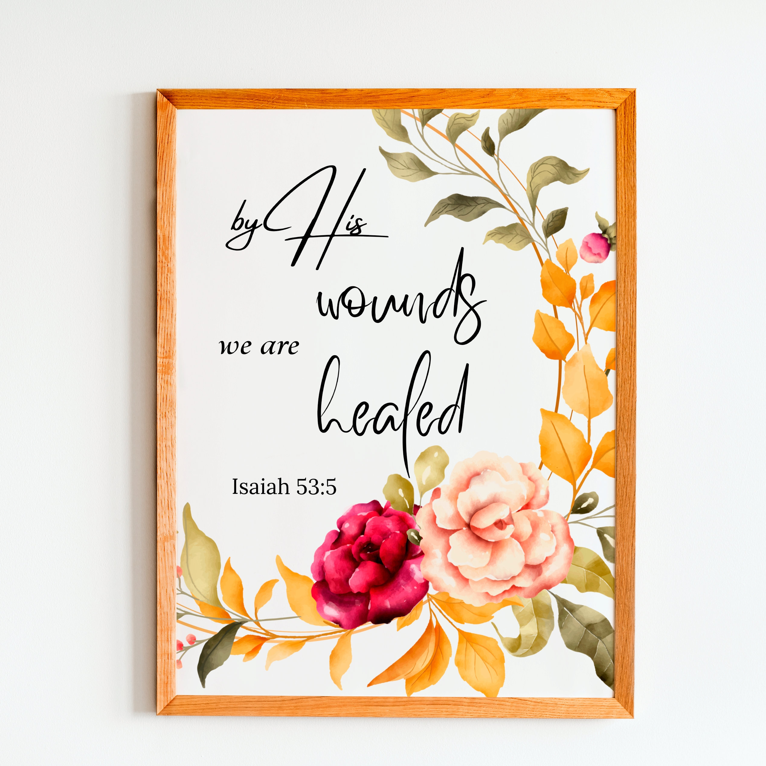 Isaiah 53:5 by His Wounds We Are Healed, Printable Bible Verse Wall Art ...
