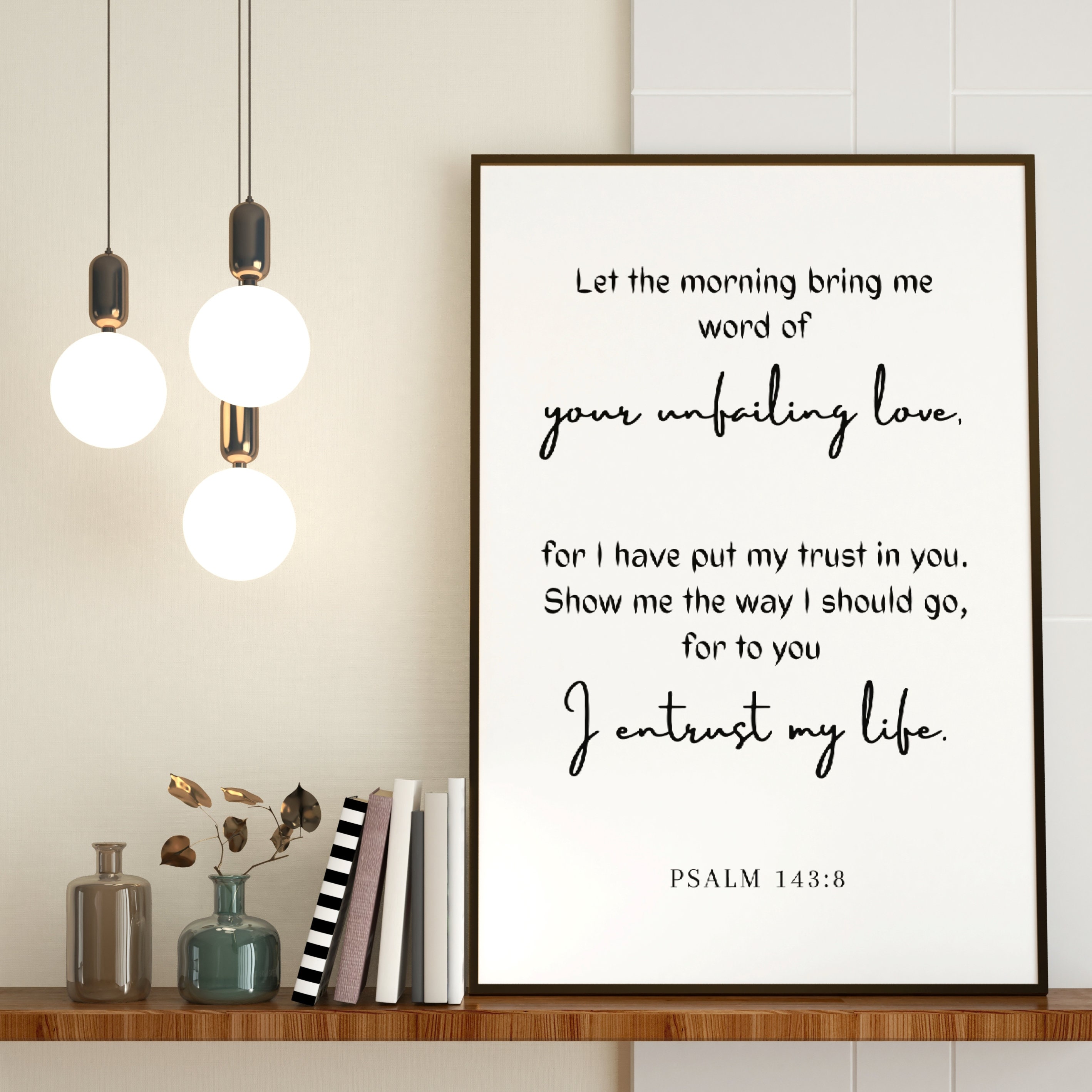 Entrust Life Psalm 143:8 I Entrust My Life, Printable Bible Verse Wall Art, Bible ...