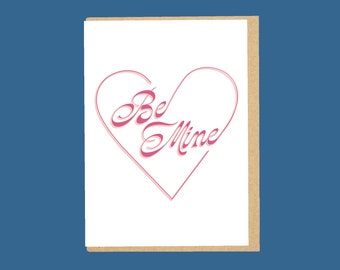 Be Mine Greeting Card