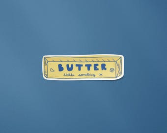 Butter Vinyl Sticker, Waterproof & Weatherproof
