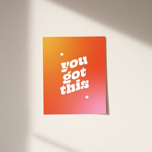 You Got This Print