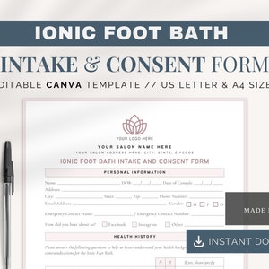 May include: A printable intake and consent form for an ionic foot bath treatment. The form includes sections for personal information, health history, and consent. The form is designed for use in a salon or spa.