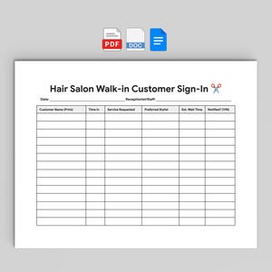 May include: A white paper form titled Hair Salon Walk-in Customer Sign-In with a small scissor icon. The form includes fields for Date and Receptionist/Staff, followed by a table with columns for Customer Name, Time In, Service Requested, Preferred Stylist, Est. Wait Time, and Notified (Y/N).