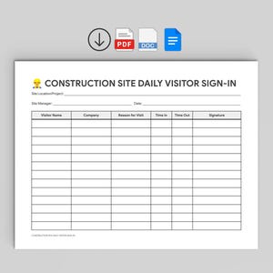 May include: A white Construction Site Daily Visitor Sign-In sheet with a header and columns for visitor information. Includes fields for visitor name, company, reason for visit, time in/out, and signature. Icons for PDF, DOC, and a download arrow are in the top left.