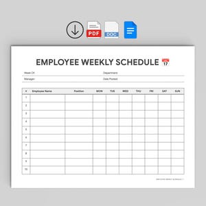 May include: A white employee weekly schedule template with the title "EMPLOYEE WEEKLY SCHEDULE". The document includes fields for week of, department, manager, and date posted. It has a grid for employee names, positions, and daily schedules.