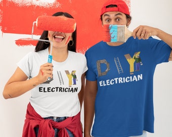 DIY elektricien, Elektricien shirt, Doe het zelf elektricien, Grappige shirts, DIY shirt, DIY, Shirt voor mannen, Shirt voor vrouwen