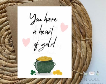 You have a heart of gold greeting card, thank you card, st Patrick’s day card, gratitude card, Saint Patrick’s day card