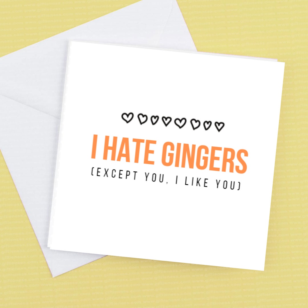 I Hate Gingers Except You Etsy UK