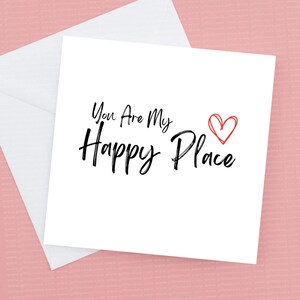 Eres mi tarjeta de lugar feliz
