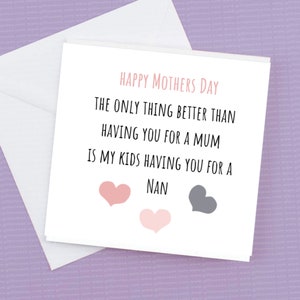 Happy Mothers Day - L'unica cosa migliore che averti come mamma sono i miei figli che ti hanno per un Nan