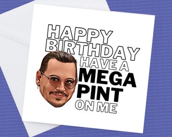 Have A Mega Pint On Me Johnny Depp Card, Johnny Depp Birthday Card, Johnny Depp Fun Card