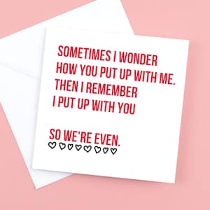 A volte mi chiedo come ti fai uscire con me card per San Valentino, compleanno o anniversario