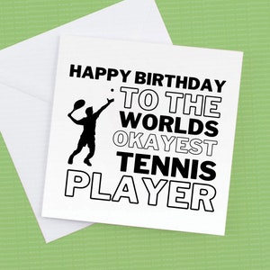 Carte de joyeux anniversaire pour le joueur de tennis, le meilleur joueur de tennis au monde