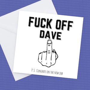 Carte de départ personnalisée Fuck Off P.S. Félicitations pour la nouvelle carte de départ amusante
