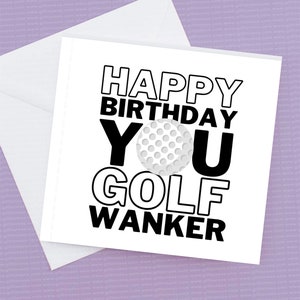 Gelukkige verjaardag u Golf Wanker