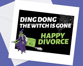 Break up card, Ding Dong The Witch is Gone