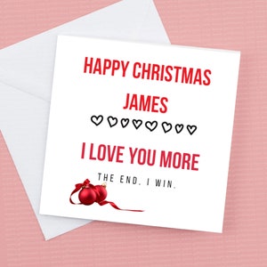 Personalisierte Weihnachtskarte, I Love you more the end I win
