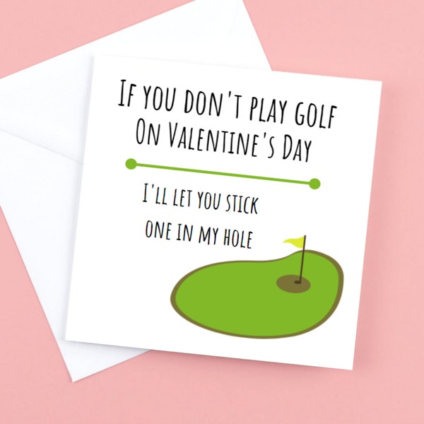 Valentines Day Card, Stick one in my hole golf card