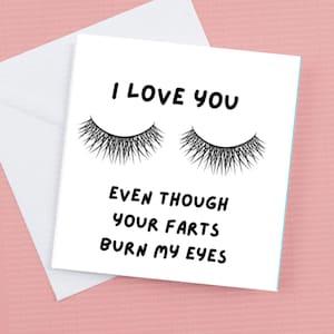 Valentines Card Ik hou van je, ook al je scheten branden mijn ogen