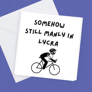 Verjaardagskaart voor de fietser - op de een of andere manier mannelijk van lycra