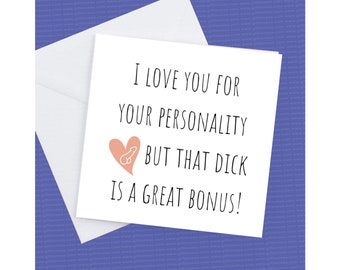 Rude Card I Love you for your personality but the D--k is a great Bonus