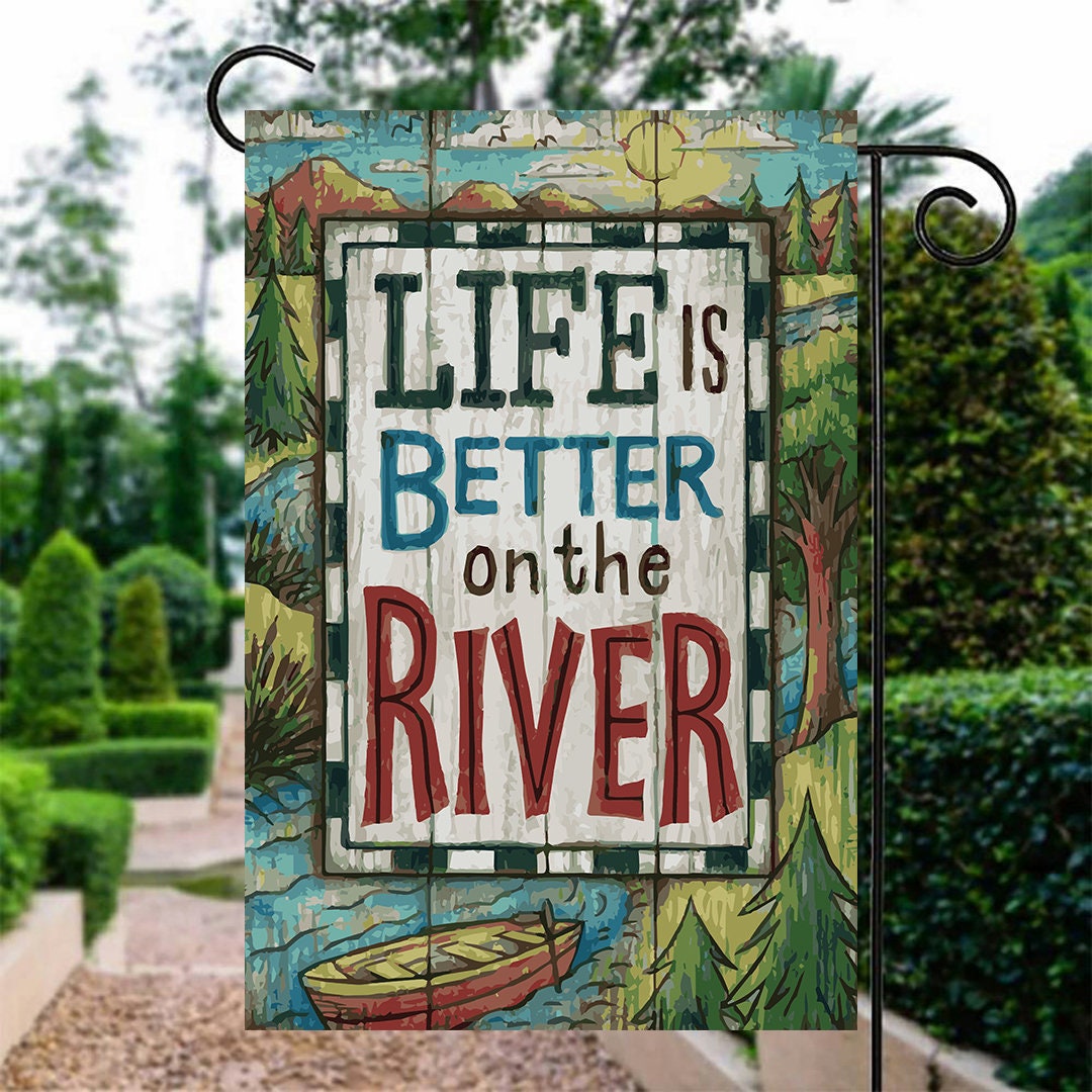 Life Is Better On The River Flag 12inchX18inch 28inchX40inch Etsy