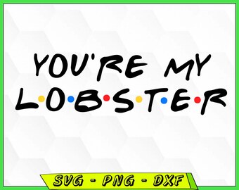 Free Free 181 Svg Friends Lobster Png SVG PNG EPS DXF File