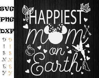 Happiest mom on earth svg \u2022 original cut file \u2022 Disney World Shirt \u2022 Vacation Shirt Hand lettered cut file