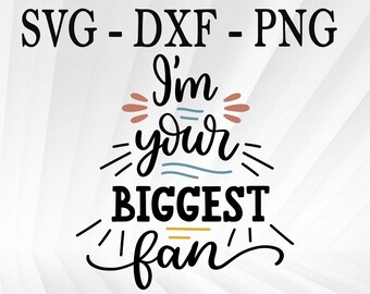 Im Your Biggest Fan Etsy