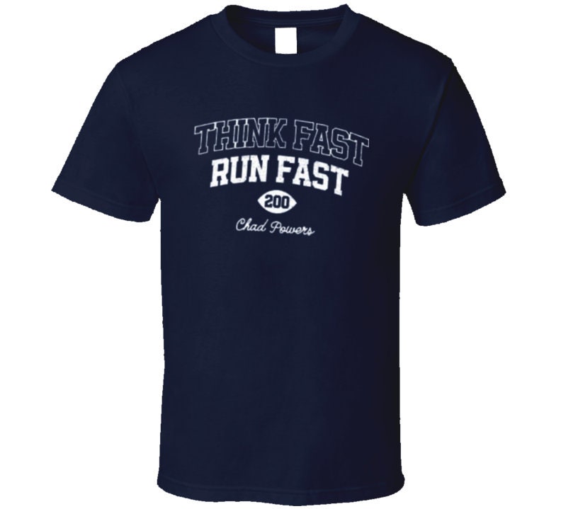 Discover Chad Powers Think Fast Run Fast Run On T Shirt