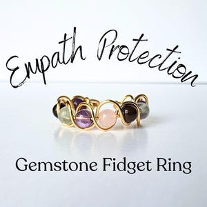 Empath Protection Jewelry - ADHD Fidget Sensory - Energy Protection Ring - Handmade Wire Wrapped Ring Gold - Empath Crystal Set -Energy Gift