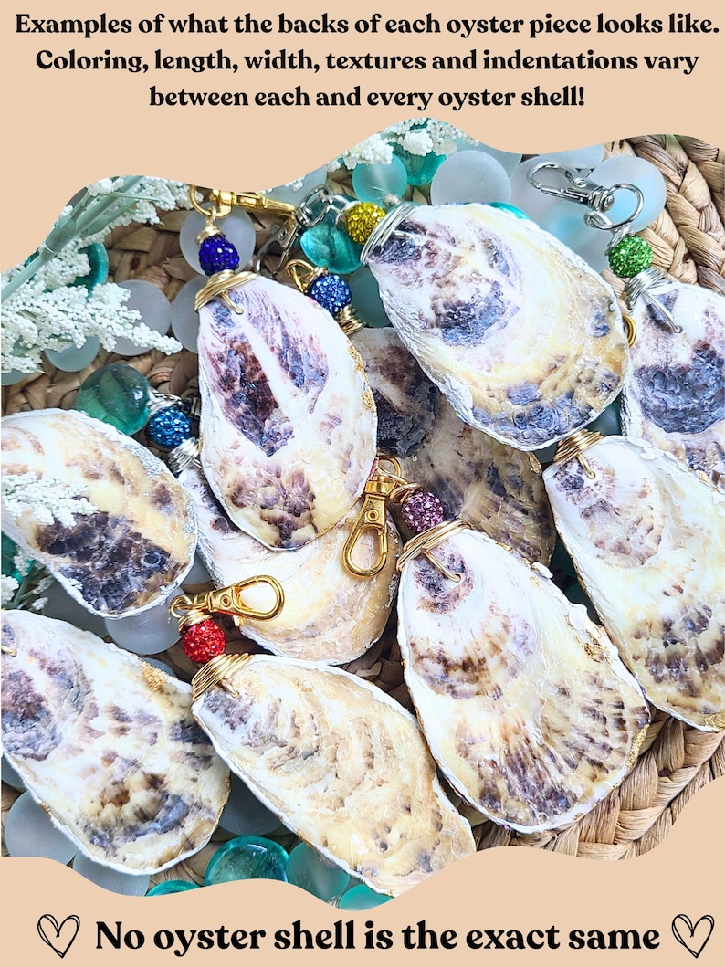 May include: A collection of oyster shell keychains with gold-colored hardware and colorful beaded accents. The shells vary in color and texture, with text that reads: "Examples of what the backs of each oyster piece looks like. No oyster shell is the exact same."