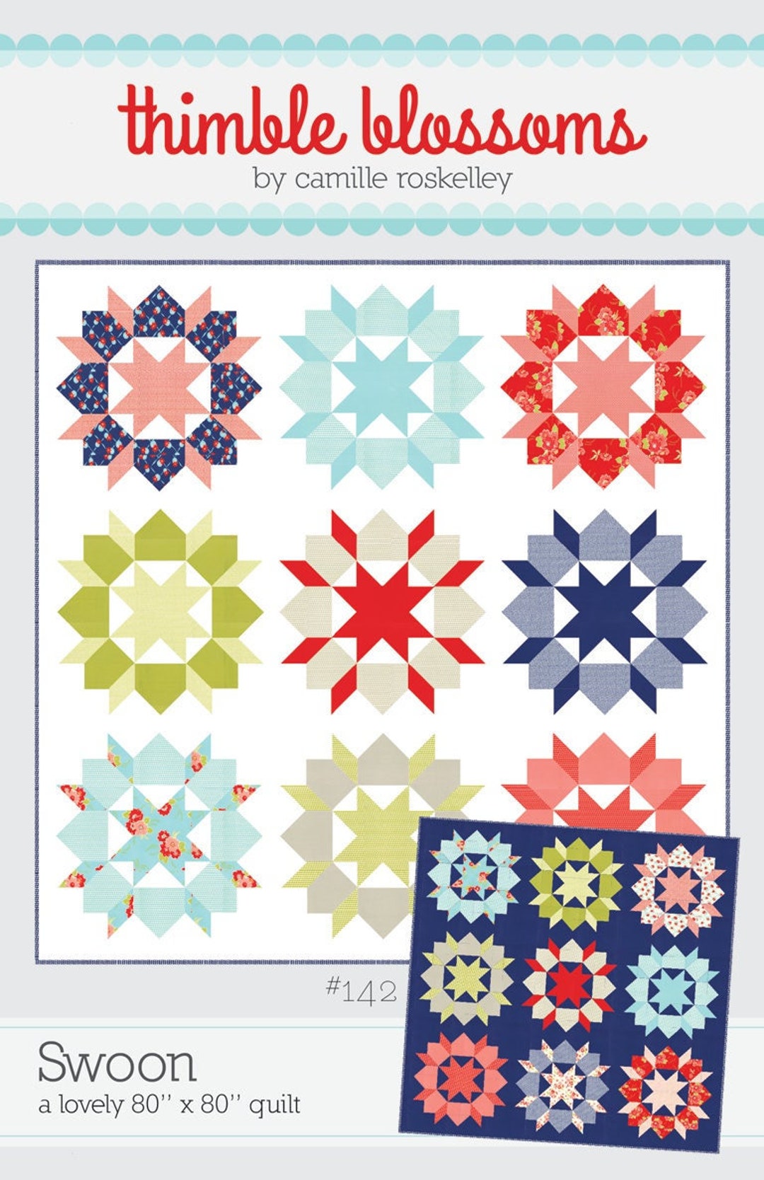 Swoon (updated) Quilt Pattern by Camille Roskelley for Thimble Blossoms ...