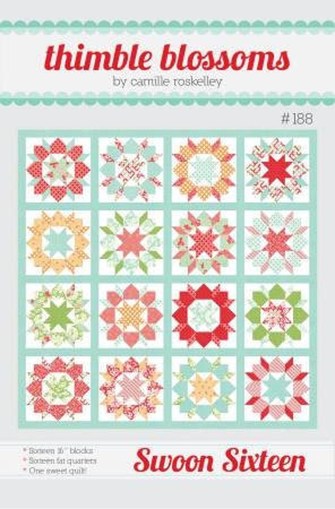 Swoon Sixteen Quilt Pattern by Camille Roskelley for Thimble Blossoms