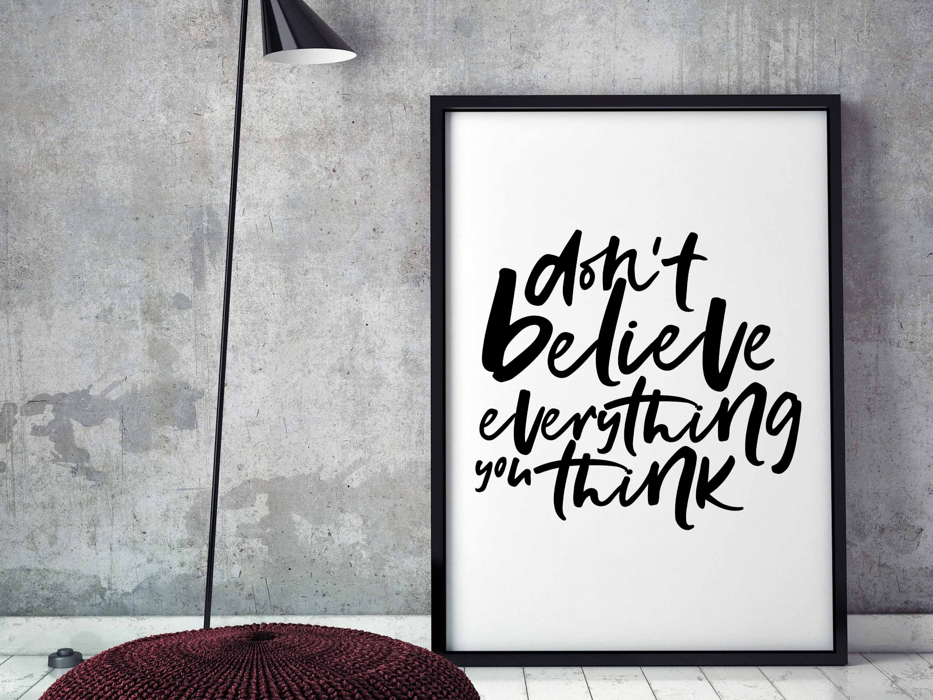 Don't believe everything you think poster motivation | Etsy
