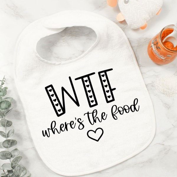 Personalized Bibs, Personalize Baby Bib, Custom Baby Bibs, Where Is The Food, WTF Bib, Unique Baby Bibs, Cool Baby Bibs, Dribble Bibs