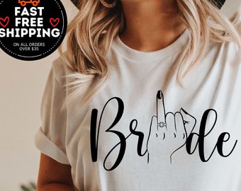 Middle Finger Bride Shirt, Bride to be Shirt, Ring Finger T-Shirt, Funny Bride gift, Bachelorette Party Tee, bridal Shower Tshirt, Bride Tee