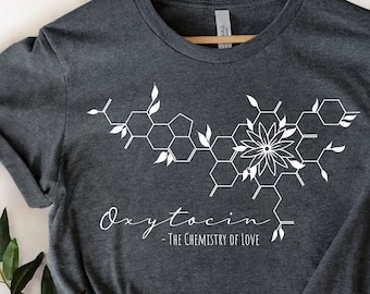 Chemistry Of Love, Oxytocin Shirt, Tumblr Girl Shirt, Inspirational Shirt, Mindful Grateful Tee, Positive Clothing, Good Vibes Shirt