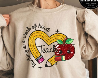 Teaching Is A Work Of Heart Sweater, Cute Teacher sweatshirt, Teacher Appreciation Gift, Teacher Shirt, Gift for Teacher, New Teacher Gift